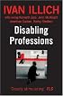 Disabling Professions (Ideas in Progress)