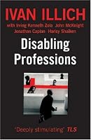 Disabling Professions (Ideas in Progress)