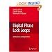 Digital Phase Lock Loops: Architectures and Applications