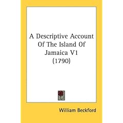 A Descriptive Account of the Island of Jamaica V1 (1790)