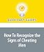 How To Recognize the Signs of Cheating Men