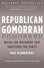 Republican Gomorrah Inside the Movement That Shattered the Party
