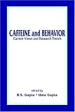 Caffeine and Behavior: Current Views and Research Trends