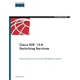 Cisco IOS 12.0 Switching Services by Cisco Systems Inc.