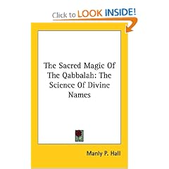 The Sacred Magic Of The Qabbalah: The Science Of Divine Names