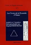 Les Textes de la Pyramide d\'Ounas : Tome 1, Traduction et translittération