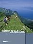 Autour du lac L�man : Les plus belles randonn�es