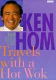 Ken Hom Travels with a Hot Wok