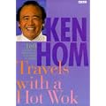 Ken Hom Travels with a Hot Wok