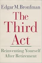 The Third Act: Reinventing Yourself After Retirement