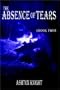 The Absence of Tears: Book Two