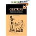 Gesture: Visible Action as Utterance