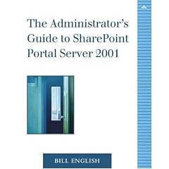 The Administrator's Guide to SharePoint Portal Server 2001
