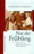 Nur der Fr�hling