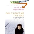 Don't Leave Me This Way: Or When I Get Back on My Feet You'll Be Sorry