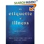 The Etiquette of Illness: What to Say When You Can't Find the Words