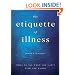 The Etiquette of Illness: What to Say When You Can't Find the Words