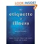 The Etiquette of Illness: What to Say When You Can't Find the Words