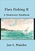 Flats Fishing II: A Shoalwater Handbook