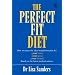 The Perfect Fit Diet: The Customised Science-Based Plan for YOUR Genes, Tastes and Lifestyle