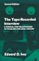 The Tape-Recorded Interview: A Manual for Field Workers in Folklore and Oral History