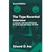 The Tape-Recorded Interview: A Manual for Field Workers in Folklore and Oral History