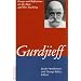 Gurdjieff: Essays and Reflections on the Man and His Teachings