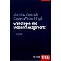 Grundlagen des Medienmanagement (Uni-Taschenb�cher L)