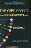 The God Effect: Quantum Entanglement, Sciences Strangest Phenomenon