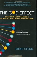 The God Effect: Quantum Entanglement, Science's Strangest Phenomenon