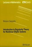 Introduction to Regularity Theory for Nonlinear Elliptic Systems (Lectures in Mathematics)