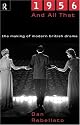 1956 and All That: Making of Modern British Drama