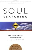 Soul Searching: Why Psychotherapy Must Promote Moral Responsibility