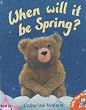 When Will It Be Spring? (Alfie Bear)