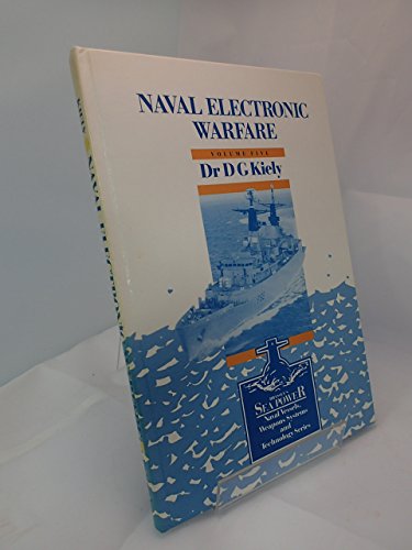 Naval Electronic Warfare (Brassey's Sea Power : Naval Vessels, Weapons Systems and Technology Series, Vol 5)