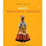 Maxi proverbes Cr�oles