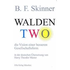 Walden Two - die Vision einer besseren Gesellschaftsform