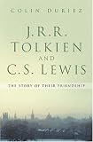J.R.R. Tolkien and C.S. Lewis: The Story of Their Friendship