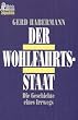 Der Wohlfahrtsstaat. Die Geschichte eines Irrwegs.