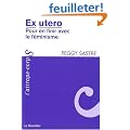 Ex utero : Pour en finir avec le f�minisme