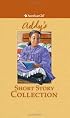 Addy's Short Story Collection (American Girls)