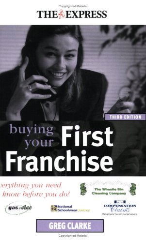 Buying Your First Franchise ("Daily Express" Guides)