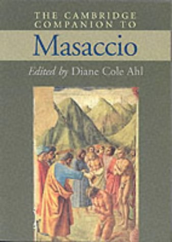 The Cambridge Companion to Masaccio (Cambridge Companions to the History of Art) under Masaccio in The Books Store