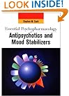 Essential Psychopharmacology of Antipsychotics and Mood Stabilizers (Essential Psychopharmacology Series)