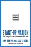 Start-up Nation: The Story of Israel's Economic Miracle (ISBN: 044654146X)