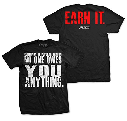 No One Owes You Anything - Earn It T-shirt from Ranger Up, 3XL