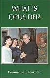 Cover of What is Opus Dei? by Dominique Le Tourneau 0852441363