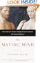 The Mating Mind: How Sexual Choice Shaped the Evolution of Human Nature