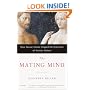 The Mating Mind: How Sexual Choice Shaped the Evolution of Human Nature