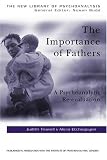  : Importance of Fathers: A Psychoanalytic Re-evaluation (The New Library of Psychoanalysis, 42)